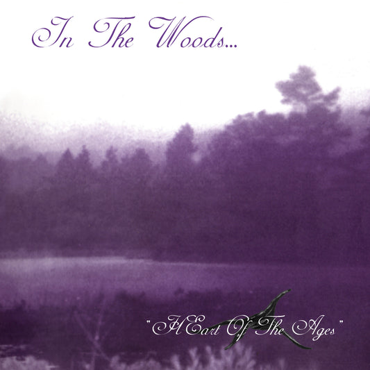 In The Woods... "HEart Of The Ages" Limited Edition 2x12"